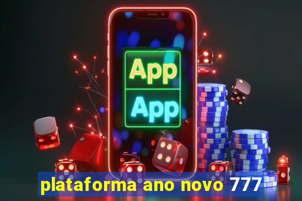 plataforma ano novo 777